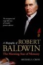 A Biography Of Robert Baldwin - Preview