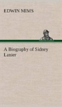 A Biography Of Sidney Lanier - Preview