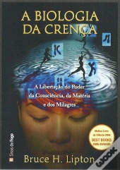 A Biologia da Crença