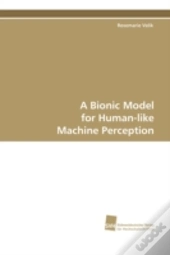 A Bionic Model For Human-Like Machine Perception