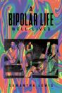 A Bipolar Life Well-Lived - Preview