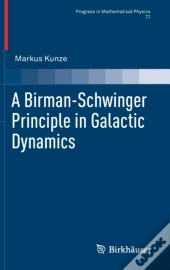 A Birman-Schwinger Principle In Galactic Dynamics