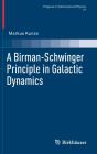 A Birman-Schwinger Principle In Galactic Dynamics - Preview