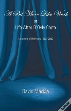 Capa do artigo A Bit More Like Work, Or Life After D'Oyly Carte