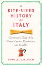 A Bite-Sized History Of Italy - Preview