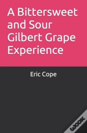 Capa do artigo A Bittersweet And Sour Gilbert Grape Experience