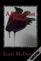 A Bittersweet Pursuit