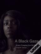 A Black Gaze