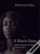 A Black Gaze