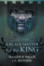 A Black Matter For The King - Preview