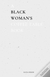 A Black Woman'S Coffee Table Book