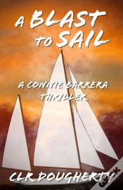 Capa do artigo A Blast To Sail - A Connie Barrera Thril
