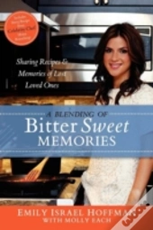 A Blending Of Bittersweet Memories