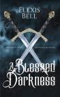 A Blessed Darkness - Preview