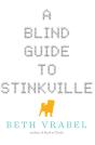 A Blind Guide To Stinkville - Preview