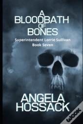 A Bloodbath Of Bones