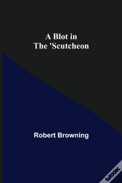 Capa do artigo A Blot In The 'Scutcheon