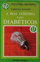 A Boa Cozinha para Diabéticos