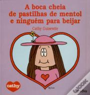 A Boca Cheia de Pastilhas de Mentol e Ninguém para Beijar