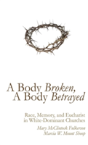 A Body Broken, A Body Betrayed - Preview
