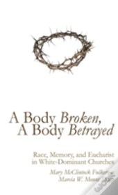 A Body Broken, A Body Betrayed