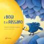 A Bola e o Pássaro - Preview