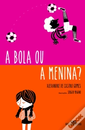 Capa do artigo A Bola Ou A Menina?