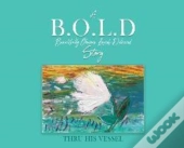 A B.O.L.D   Story