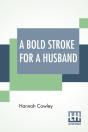 A Bold Stroke For A Husband: A Comedy, I - Preview