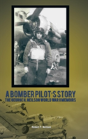 A Bomber Pilot'S Story - Preview
