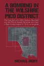 A Bombing In The Wilshire-Pico District - Preview