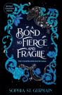 A Bond So Fierce And Fragile - Preview