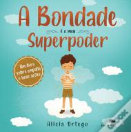 A Bondade é o Meu Superpoder