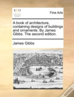 Capa do artigo A Book Of Architecture, Containing Desig