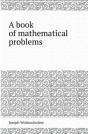A Book Of Mathematical Problems - Preview