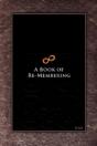 A Book Of Re-Membering: Lessons In Death - Preview