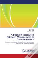 A Book On Integrated Nitrogen Management In Grain Amaranth