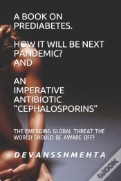 Capa do artigo A Book On Prediabetes How It Will Be Next Pandemic? And An Imperative Antibiotic "Cephalosporins"