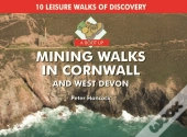 A Boot Up Mining Walks In Cornwall & West Devon