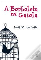 A Borboleta na Gaiola