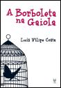 A Borboleta na Gaiola - Preview