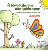 A Borboleta que Não Sabia Voar