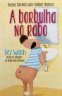 A Borbulha no Rabo - Preview