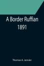 A Border Ruffian  1891 - Preview