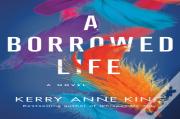 A Borrowed Life