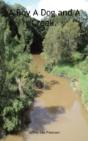A Boy A Dog And A Creek. - Preview