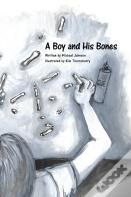 A Boy And His Bones