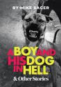 A Boy And His Dog In Hell: And Other Tru - Preview