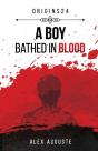 A Boy Bathed In Blood - Preview