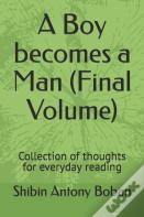 A Boy Becomes A Man (Final Volume)